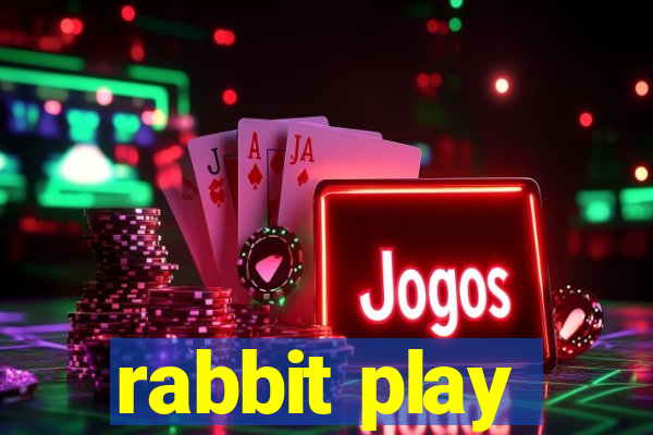 rabbit play